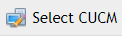 Select CUCM